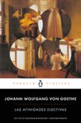 las afinidades electivas-johann wolfgang von goethe-9788491051893 las afinidades electivas-johann wolfgang von goethe-9788491051893