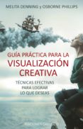 guia practica para la visualizacion creativa-melita denning-9788491113393 guia practica para la visualizacion creativa-melita denning-9788491113393