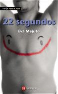 22 segundos-eva mejuto-9788491212393 22 segundos-eva mejuto-9788491212393