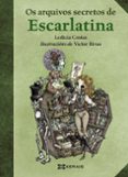 os arquivos secretos de escarlatina-ledicia costas-9788491213093 os arquivos secretos de escarlatina-ledicia costas-9788491213093