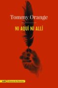 ni aquí ni allí (adn) (ebook)-tommy orange-9788491812593 ni aquí ni allí (adn) (ebook)-tommy orange-9788491812593
