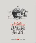 el pastor las ovejas el lobo y el mar-einar turkowski-9788492412693 el pastor las ovejas el lobo y el mar-einar turkowski-9788492412693