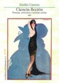 ciencia ficcion: poemas, articulos y novelas cortas-emilio carrere-9788492492893 ciencia ficcion: poemas, articulos y novelas cortas-emilio carrere-9788492492893