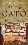 l ultim cato-matilde asensi-9788492549993 l ultim cato-matilde asensi-9788492549993