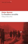la bandera invisible-peter bamm-9788492663293 la bandera invisible-peter bamm-9788492663293