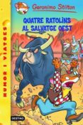 quatre ratolins al salvatge oest-geronimo stilton-9788492671793 quatre ratolins al salvatge oest-geronimo stilton-9788492671793