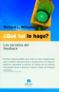 ¿que tal lo hago?los secretos de feedback-richard l. williams-9788493485993 ¿que tal lo hago?los secretos de feedback-richard l. williams-9788493485993