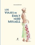 los viajes de emily nudd mitchell-emily nudd mitchell-9788493526993 los viajes de emily nudd mitchell-emily nudd mitchell-9788493526993