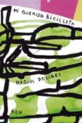mi querida bicicleta-miguel delibes-9788493671693 mi querida bicicleta-miguel delibes-9788493671693