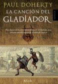 la cancion del gladiador-paul doherty-9788493743093 la cancion del gladiador-paul doherty-9788493743093