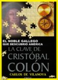 las claves de cristobal colon-carlos de vilanova-9788493812393 las claves de cristobal colon-carlos de vilanova-9788493812393