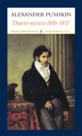diario secreto 1936-1837-alexander sergeyevich pushkin-9788493904593 diario secreto 1936-1837-alexander sergeyevich pushkin-9788493904593