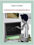 la formula mes estimada pel profesor (2ª ed.)-yoko ogawa-9788494147593 la formula mes estimada pel profesor (2ª ed.)-yoko ogawa-9788494147593