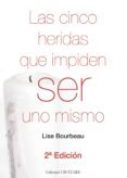 las cinco heridas que impiden ser uno mismo (2ª ed.)-lise bourbeau-9788494182693 las cinco heridas que impiden ser uno mismo (2ª ed.)-lise bourbeau-9788494182693