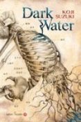 dark water-koji suzuki-9788494286193 dark water-koji suzuki-9788494286193