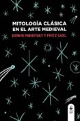 mitología clásica en el arte medieval-erwin panofsky-fritz saxl-9788494292293 mitología clásica en el arte medieval-erwin panofsky-fritz saxl-9788494292293