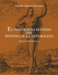 el verdadero sentido del sistema de la naturaleza-claude-adrien helvetius-9788494546693 el verdadero sentido del sistema de la naturaleza-claude-adrien helvetius-9788494546693