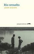 rio revuelto-joan didion dunne-9788494642593 rio revuelto-joan didion dunne-9788494642593