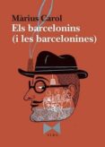 els barcelonins i les barcelonines-marius carol-9788494796593 els barcelonins i les barcelonines-marius carol-9788494796593