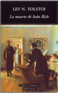 la muerte de ivan ilich-leon tolstoi-9788495311993 la muerte de ivan ilich-leon tolstoi-9788495311993