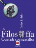 la filosofia contada con sencillez-javier sadaba-9788495354693 la filosofia contada con sencillez-javier sadaba-9788495354693