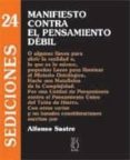 manifiesto contra el pensamiento debil (sediciones 24)-alfonso sastre-9788495786593 manifiesto contra el pensamiento debil (sediciones 24)-alfonso sastre-9788495786593