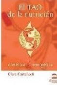 el tao de la nutricion-clara castelloti-9788496079793 el tao de la nutricion-clara castelloti-9788496079793