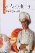 la pasteleria de eva-eva arguiñano urquiola-9788496177093 la pasteleria de eva-eva arguiñano urquiola-9788496177093