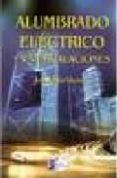 alumbrado electrico y sus instalaciones-jose roldan viloria-9788496300293 alumbrado electrico y sus instalaciones-jose roldan viloria-9788496300293