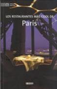 los restaurantes mas cool de paris-daniela santos quartino-9788496449893 los restaurantes mas cool de paris-daniela santos quartino-9788496449893