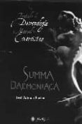 summa daemoniaca: tratatado de demonologia y manual de exorcistas-jose antonio fortea cucurull-9788496665293 summa daemoniaca: tratatado de demonologia y manual de exorcistas-jose antonio fortea cucurull-9788496665293