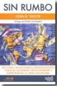 sin rumbo-john b. taylor-9788496729193 sin rumbo-john b. taylor-9788496729193