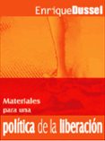 materiales para una politica de la liberacion-enrique dussel-9788496780293 materiales para una politica de la liberacion-enrique dussel-9788496780293