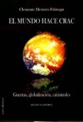 el mundo hace crac: guerras, globalizacion, catastrofes-c. herrero fabregat-9788496862593 el mundo hace crac: guerras, globalizacion, catastrofes-c. herrero fabregat-9788496862593