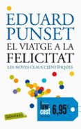 el viatge a la felicitat (labutxaca)-eduardo punset-9788496863293 el viatge a la felicitat (labutxaca)-eduardo punset-9788496863293