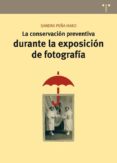 la conservación preventiva durante la exposición de fotografía-sandra peña haro-9788497047593 la conservación preventiva durante la exposición de fotografía-sandra peña haro-9788497047593