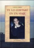 te lo contare en un viaje-carlos garrido-9788497165693 te lo contare en un viaje-carlos garrido-9788497165693