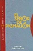 el señor de pigmalion-jacinto grau-9788497428293 el señor de pigmalion-jacinto grau-9788497428293