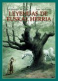 leyendas de euskal herria (incluye mapa)-toti martinez de lezea-9788497460293 leyendas de euskal herria (incluye mapa)-toti martinez de lezea-9788497460293