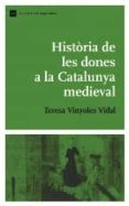historia de les dones a la catalunya medieval-teresa vinyoles-9788497661393 historia de les dones a la catalunya medieval-teresa vinyoles-9788497661393