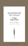 shakespeare en catala-helena buffery-9788497663793 shakespeare en catala-helena buffery-9788497663793