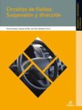 circuitos de fluidos. suspensión y dirección 2011 (electromecanic a de vehiculos)-9788497715393 circuitos de fluidos. suspensión y dirección 2011 (electromecanic a de vehiculos)-9788497715393