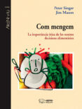 com mengem: la importancia etica de les nostres decisions aliment aries-peter singer-9788497795593 com mengem: la importancia etica de les nostres decisions aliment aries-peter singer-9788497795593