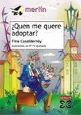 ¿quen me quere adoptar?-fina casalderrey-9788497823593 ¿quen me quere adoptar?-fina casalderrey-9788497823593