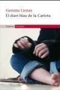 el diari blau de la carlota-gemma lienas-9788497871693 el diari blau de la carlota-gemma lienas-9788497871693