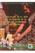 el reciclaje en el arte y su aplicacion en la educacion secundari a obligatoria-manuel alvarez rojas-luis manuel timon benitez-9788498239393 el reciclaje en el arte y su aplicacion en la educacion secundari a obligatoria-manuel alvarez rojas-luis manuel timon benitez-9788498239393