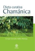 dieta curativa chamanica-enrique gonzalez-rubio montoya-9788498270693 dieta curativa chamanica-enrique gonzalez-rubio montoya-9788498270693