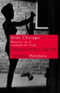 arde chicago: misterio en el condado de cook (serie cassandra lis le 1)-charlotte carter-9788498415193 arde chicago: misterio en el condado de cook (serie cassandra lis le 1)-charlotte carter-9788498415193