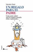 un regalo para el padre-salvador more-9788498671193 un regalo para el padre-salvador more-9788498671193