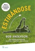 estirandose-bob anderson-9788498676693 estirandose-bob anderson-9788498676693